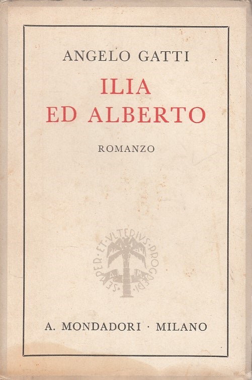 LN- ILIA ED ALBERTO - ANGELO GATTI - MONDADORI --- 1939 - B - ZFS663