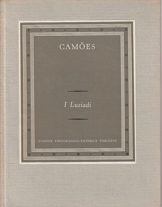 LN- I LUSIADI - DE CAMOES - UTET - SCRITTORI STRANIERI -- 1966 - C - YFS666