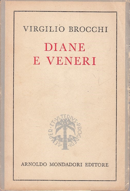 LN- DIANE E VENERI - BROCCHI - MONDADORI -- 1a ED. - 1952 - B - YFS265