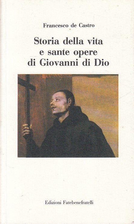 LD- STORIA VITA SANTE OPERE GIOVANNI DIO-- FATEBENEFRATELLI--- 1989 - B - ZFS532