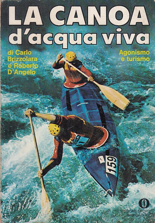 LC- CANOA D'ACQUA VIVA AGONISMO E TURISMO -- MONDADORI --- 1976 - B - ZFS532