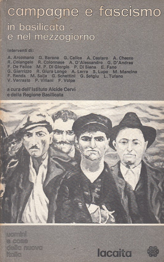 LS- CAMPAGNE DI FASCISMO BASILICATA E MEZZOGIORNO-- LACAITA --- 1981 - B - YFS93