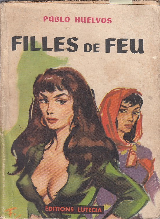 LN- FILLES DE FEU IN FRANCESE - PABLO HUELVOS - LUTECIA --- 1954 - B - YFS93