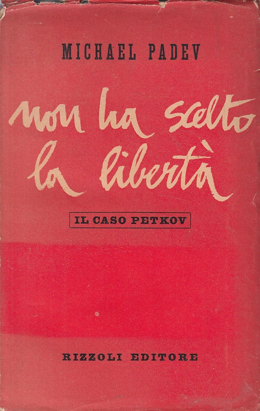 LS- NON HA SCELTO LA LIBERTA' CASO PETKOV- PADEV- RIZZOLI --- 1949 - BS - YFS416