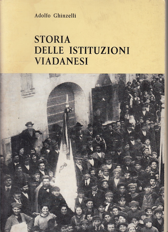 LS- STORIA DELLE ISTITUZIONI VIADANESI - GHINZELLI - CASTELLO --- 1972- B- XFS35