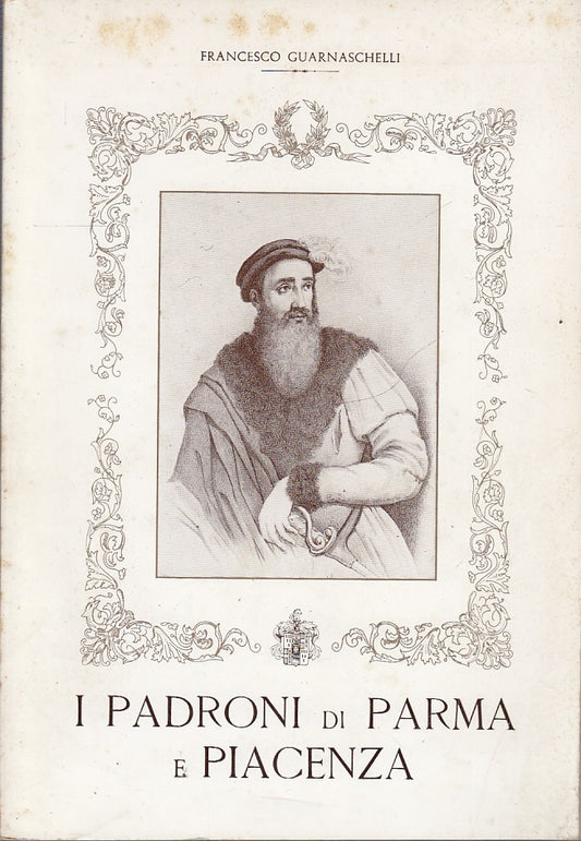 LS- I PADRONI DI PARMA E PIACENZA - GUARNASCHELLI- D.E.G.--- 1975- B- WPR