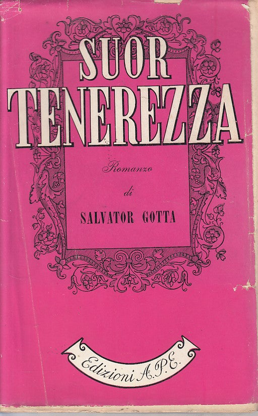 LN- SUOR TENEREZZA - SALVATOR GOTTA - A.P.E. - LE ORE -- 1952 - BS - YFS204