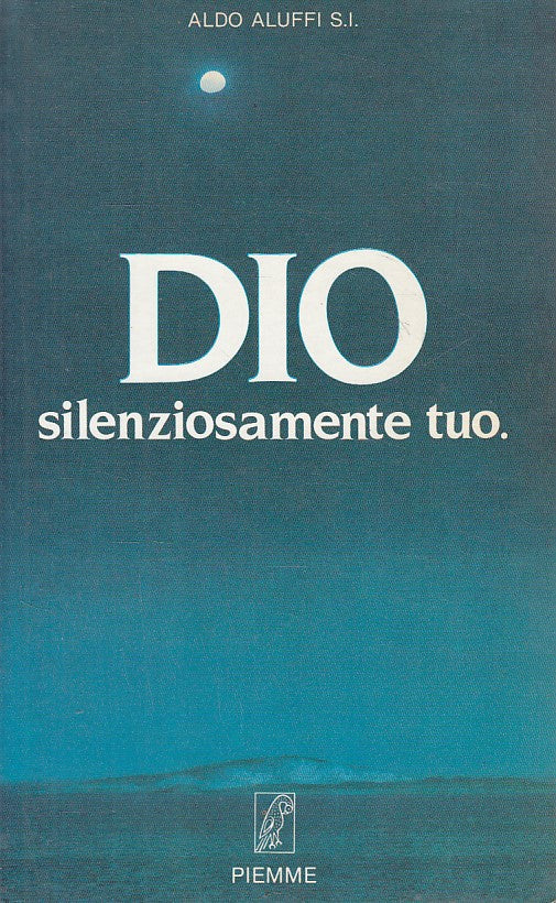 LD- DIO SILENZIOSAMENTE TUO - ALUFFI - PIEMME -- 1a ED. - 1986 - B - YFS204