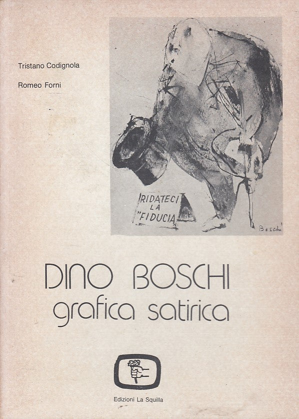 LS- DINO BOSCHI GRAFICA SATIRICA -- LA SQUILLA- ARTI VISIVE -- 1979 - B - YFS477