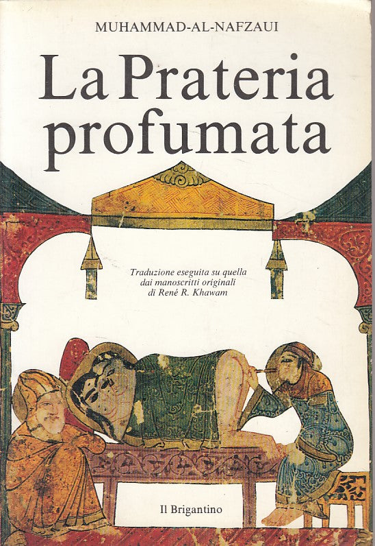 LN- LA PRATERIA PROFUMATA - AL NAFZAUI - IL BRIGANTINO --- 1980 - B - YFS477