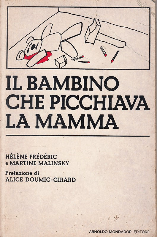 LS- IL BAMBINO CHE PICCHIAVA LA MAMMA -- MONDADORI --- 1980 - B - YFS171