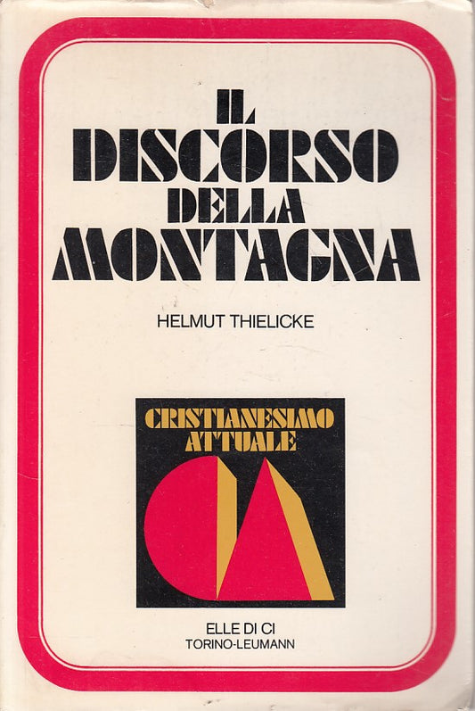 LD- IL DISCORSO DELLA MONTAGNA - THIELICKE - LDC --- 1972 - B - YFS491