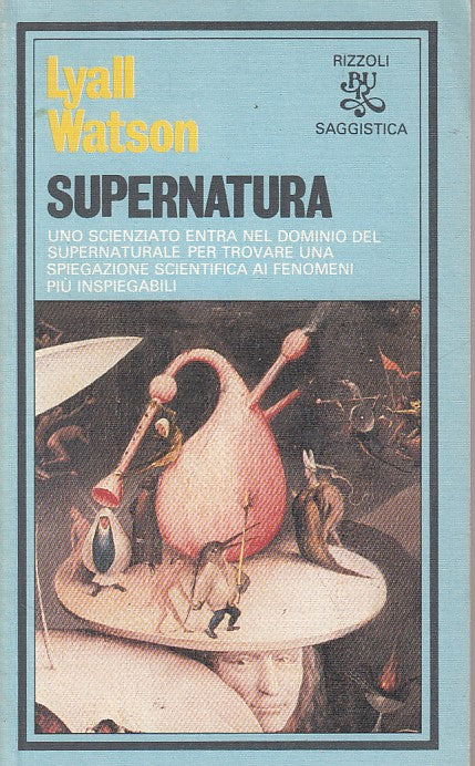 LS- SUPERNATURA - WATSON - RIZZOLI - SAGGISTICA - 1a ED. - 1981 - B - YFS493