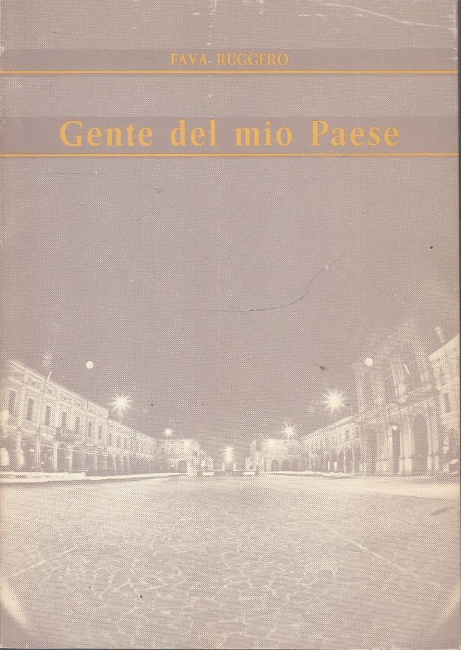 LS- GENTE DEL MIO PAESE - FAVA RUGGERO - CASTELLO --- 1982- B- YFS660