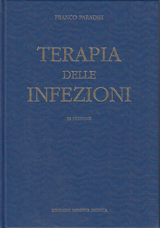 LZ- TERAPIE DELLE INFEZIONI - FRANCO PARADISI- MINERVA-- 3a ED.- 1996- C- YFS674