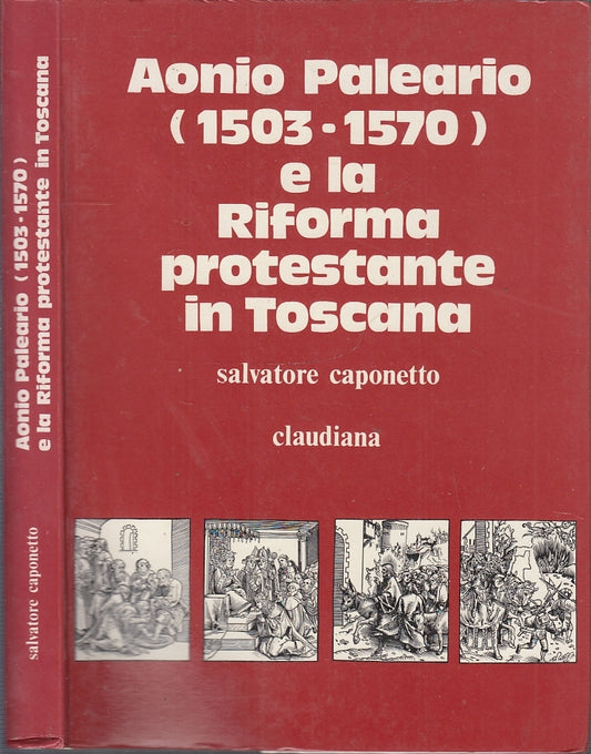 LS- AONIO PALEARIO RIFORMA PROTESTANTE TOSCANA -- CLAUDIANA --- 1979 - B- XFS22