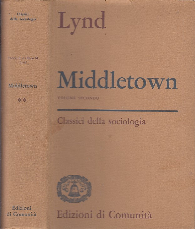 LS- MIDDLETOWN VOLUME II - LOYD -- CLASSICI DELLA SOCIOLOGIA -- 1974 - CS- XFS37