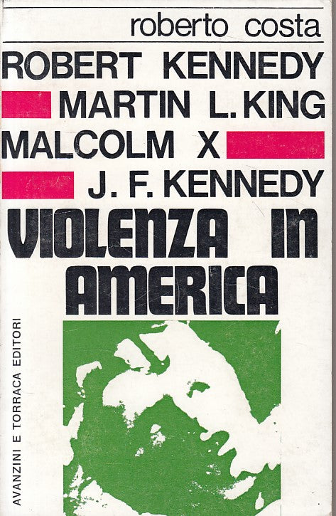 LS- VIOLENZA IN AMERICA - COSTA - AVANZINI TORRACA -- 1a ED. - 1968 - B - YFS90