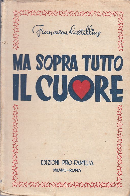 LS- MA SOPRA TUTTO IN CUORE - CASTELLINO - PRO FAMIGLIA --- 1944 - B - YFS48