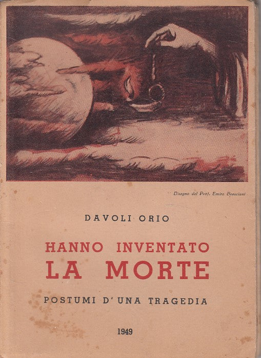 LS- HANNO INVENTATO LA MORTE - DAVOLI ORIO - BRESCIA --- 1949 - B - YFS47