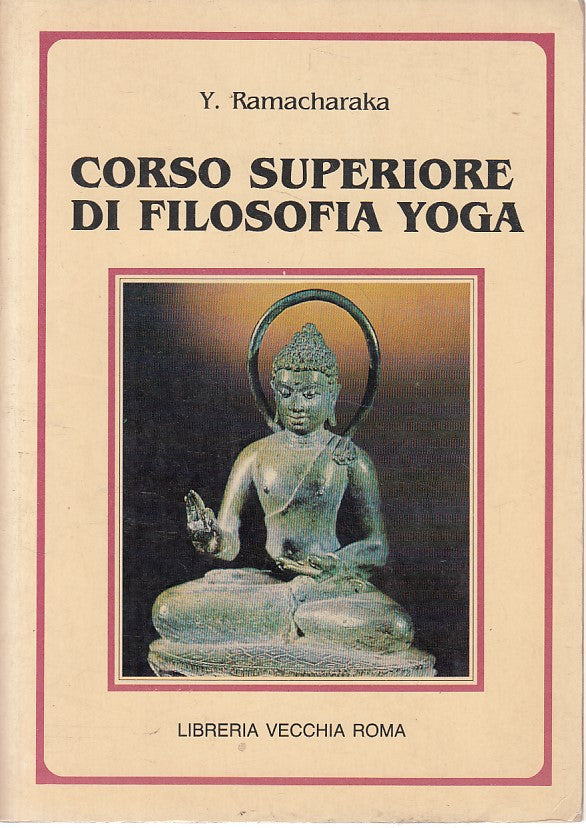 LS- CORSO SUPERIORE DI FILOSOFIA YOGA -- VECCHIA ROMA --- 1988 - B - YFS392