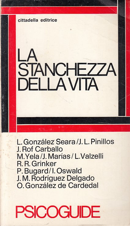 LS- LA STANCHEZZA DELLA VITA -- CITTADELLA - PSICOGUIDE -- 1979 - B - ZFS395