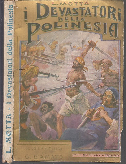 LB- I DEVASTATORI DELLA POLINESIA - D'AMATO MOTTA - ITALICA --- 1923 - B - XFS3