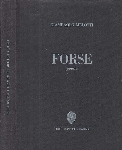 LN- POESIE FORSE - GIAMPAOLO MELOTTI - LUIGI BATTEI --- 1975- B- XFS39