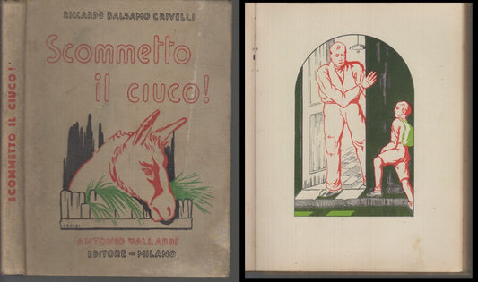 LB- SCOMMETTO IL CIUCO! ILLUSTRATO - CRIVELLI AROLDI- VALLARDI--- 1933- C- XFS40