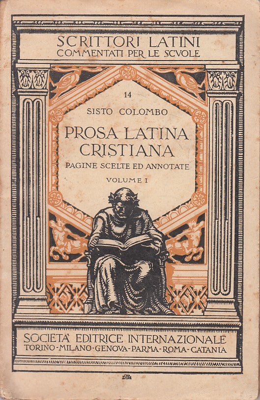 LN- PROSA LATINA CRISTIANA VOL.1 - COLOMBO - SEI - LATINI -- 1936 - B - ZFS409