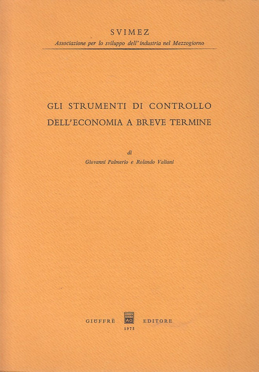 LZ- STRUMENTI DI CONTROLLO ECONOMIA BREVE TERMINE-- GIUFFRE'--- 1975- B - ZFS666