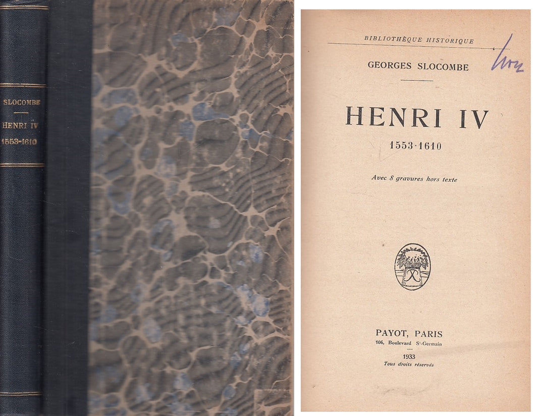 LS- HENRI IV 1553/1610 IN FRANCESE - SLOCOMBE - PARIS --- 1933 - C - ZFS667
