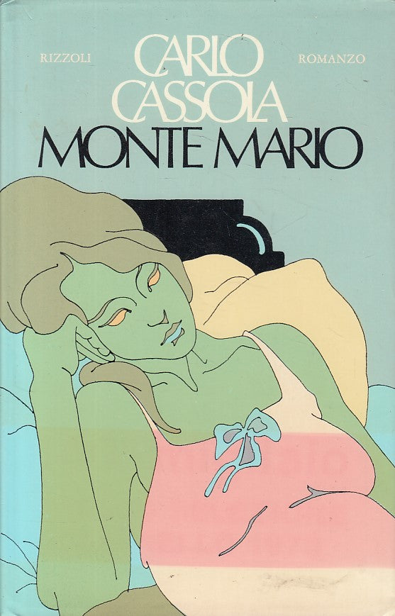 LN- MONTE MARIO - CARLO CASSOLA - RIZZOLI - LA SCALA -- 1973 - CS - ZFS614