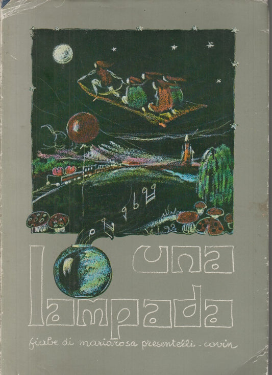 LB- UNA LAMPADA RACCOLTA FIABE- PRESENTELLI COVIN DALLE GRAVE---- 1977- BS- XFS5