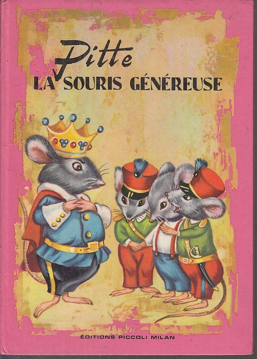 LB- PITTE LA SOURIS GENEREUSE - PELIZZARI- PICCOLI- ROSE DE MAI-- 1963- C- XFS40