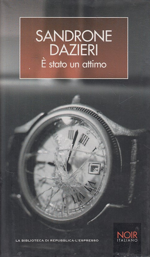 LN- E' STATO UN ATTIMO - DAZIERI - L'ESPRESSO - NOIR -- 2006 - CS - ZFS645