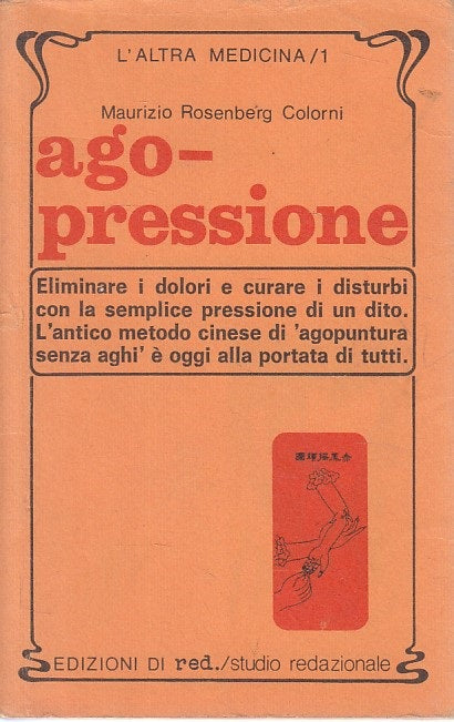 LQ- AGO PRESSIONE - COLORNI - RED - ALTRA MEDICINA - 1a ED. - 1978 - BS - ZFS644