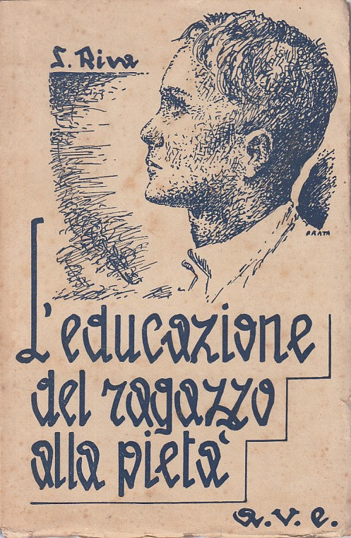 LS- L'EDUCAZIONE DEL RAGAZZO ALLA PIETA' - RIVA - AVE --- 1940 - B - ZFS645