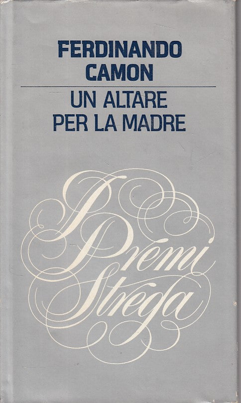 LN- UN ALTARE PER LA MADRE - CAMON - CDE - PREMI STREGA -- 1979 - CS - ZFS644