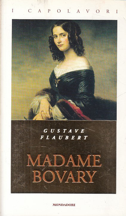 LN- MADAME BOVARY - FLAUBERT - MONDADORI - CAPOLAVORI -- 2006 - B - ZFS529