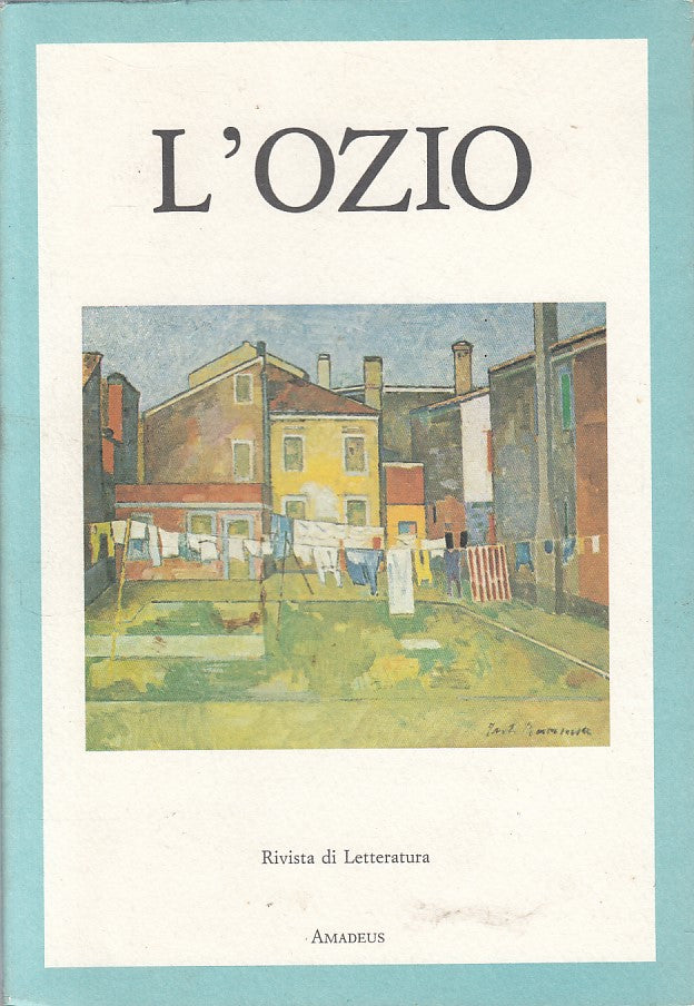 LN- L'OZIO RIVISTA DI LETTERATURA - FACCHIN - AMADEUS --- 1987 - B - ZFS134