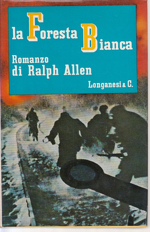 LN- LA FORESTA BIANCA - RALPH ALLEN - LONGANESI - GINESTRA -- 1969 - CS - ZFS305