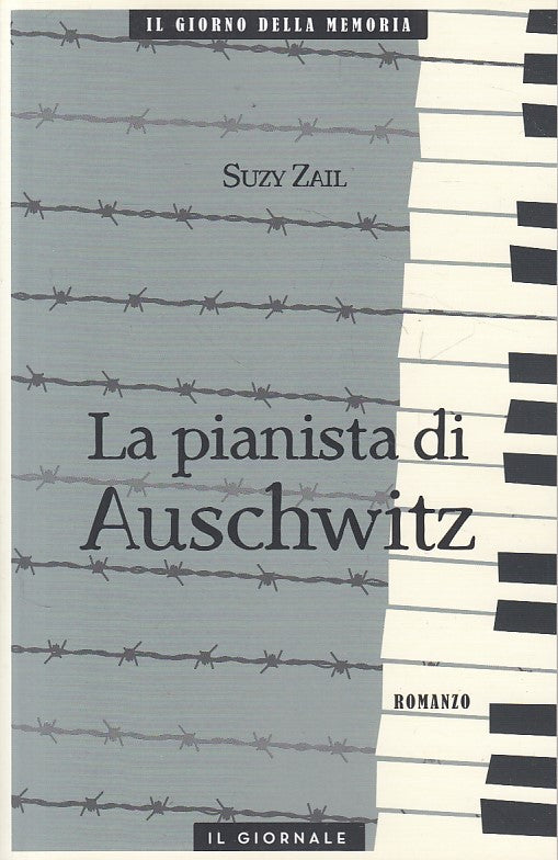 LN- LA PIANISTA DI AUSCHWITZ - SUZY ZAIL - GIORNALE- MEMORIA-- 2016 - B - ZFS330