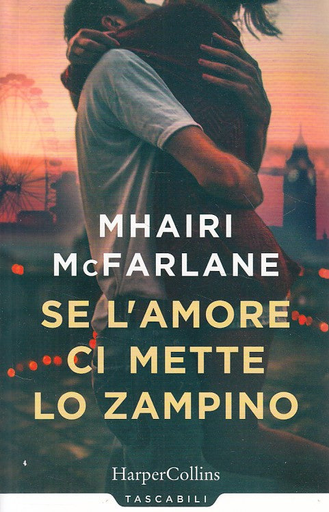 LN- SE L'AMORE CI METTE LO ZAMPINO- MCFARLANE- HARPER COLLINS--- 2018- B- ZFS330