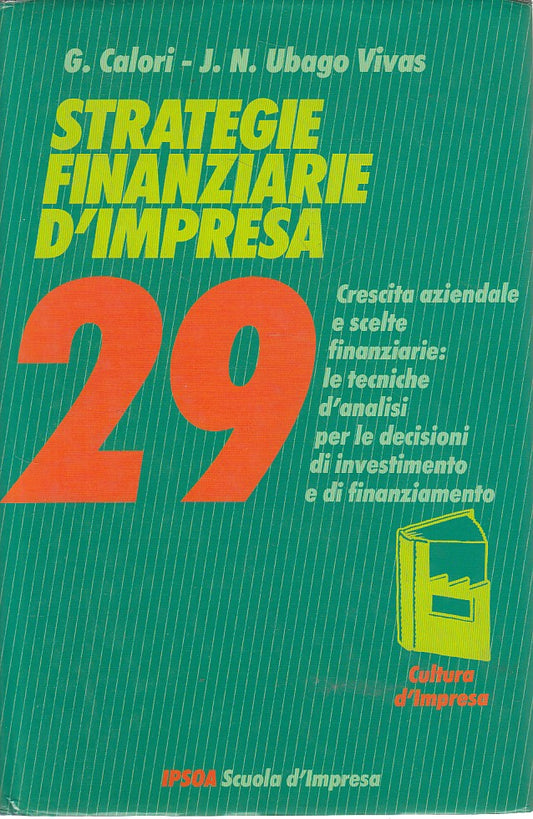 LZ- STRATEGIE FINANZIARIE D'IMPRESA 29- CALORI VIVAS- IPSOA--- 1990 - CS - ZFS32