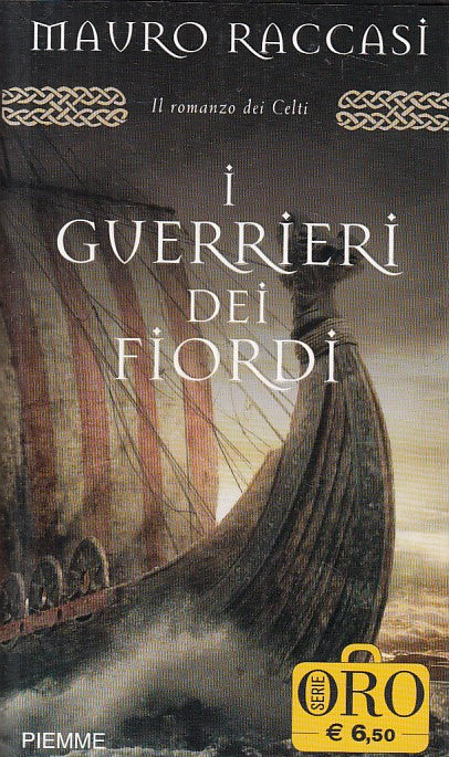 LN- I GUERRIERI DEI FIORDI - RACCASI - PIEMME - SERIE ORO -- 2007 - BS - ZFS217