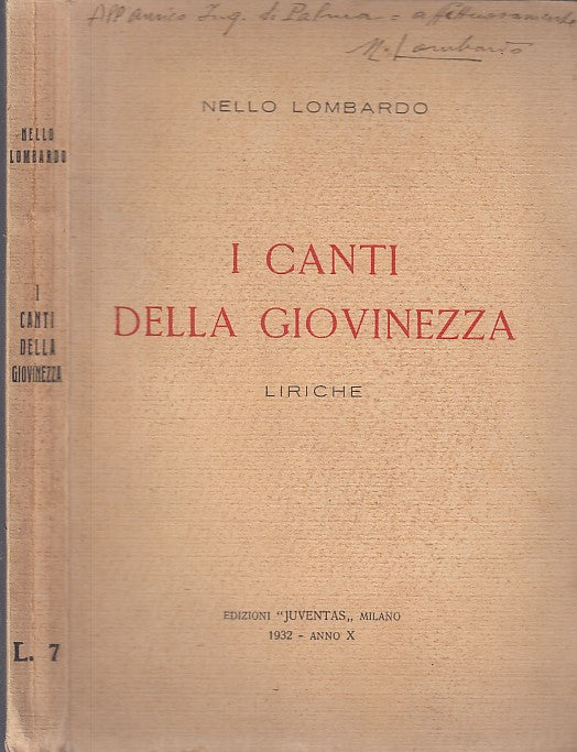 LN- I CANTI DELLA GIOVINEZZA DEDICA AUTORE- LOMBARDO- JUVENTAS--- 1932- B- XFS42