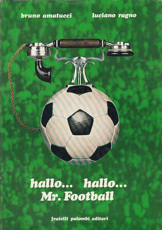 LC- HALLO... HALLO... MR. FOOTBALL - AMATUCCI RAGNO- PALUMBI--- 1980- CS- ZFS653