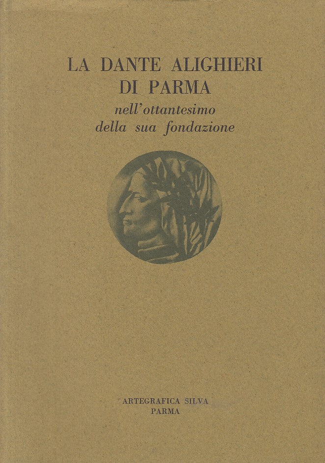 LS- LA DANTE ALIGHIERI PARMA OTTANTESIMO FONDAZIONE-- PARMA--- 1982- BS - YFS419