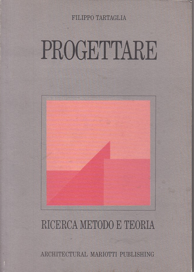 LZ- PROGETTARE RICERCA METODO TEORIA- TARTAGLIA - MARIOTTI --- 1990 - B - YFS419